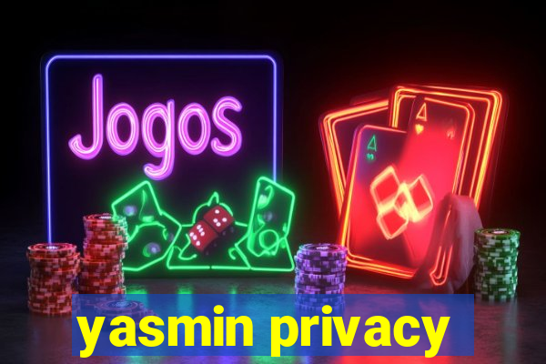 yasmin privacy